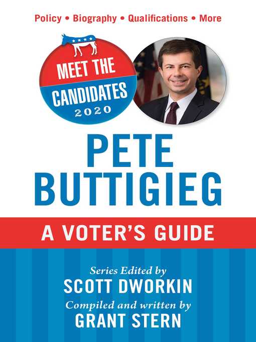 Title details for Meet the Candidates 2020: Pete Buttigieg: a Voter's Guide by Scott Dworkin - Available